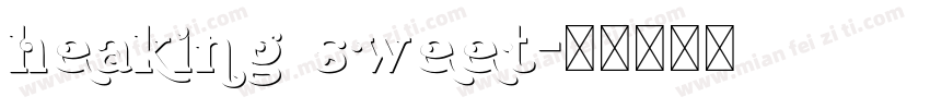 heaking sweet字体转换